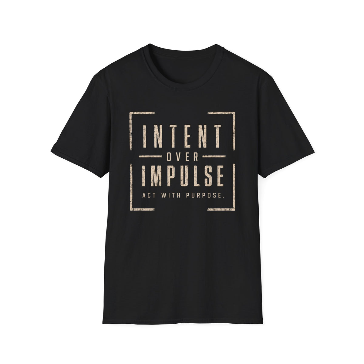 Intent Over Impulse T‑Shirt
