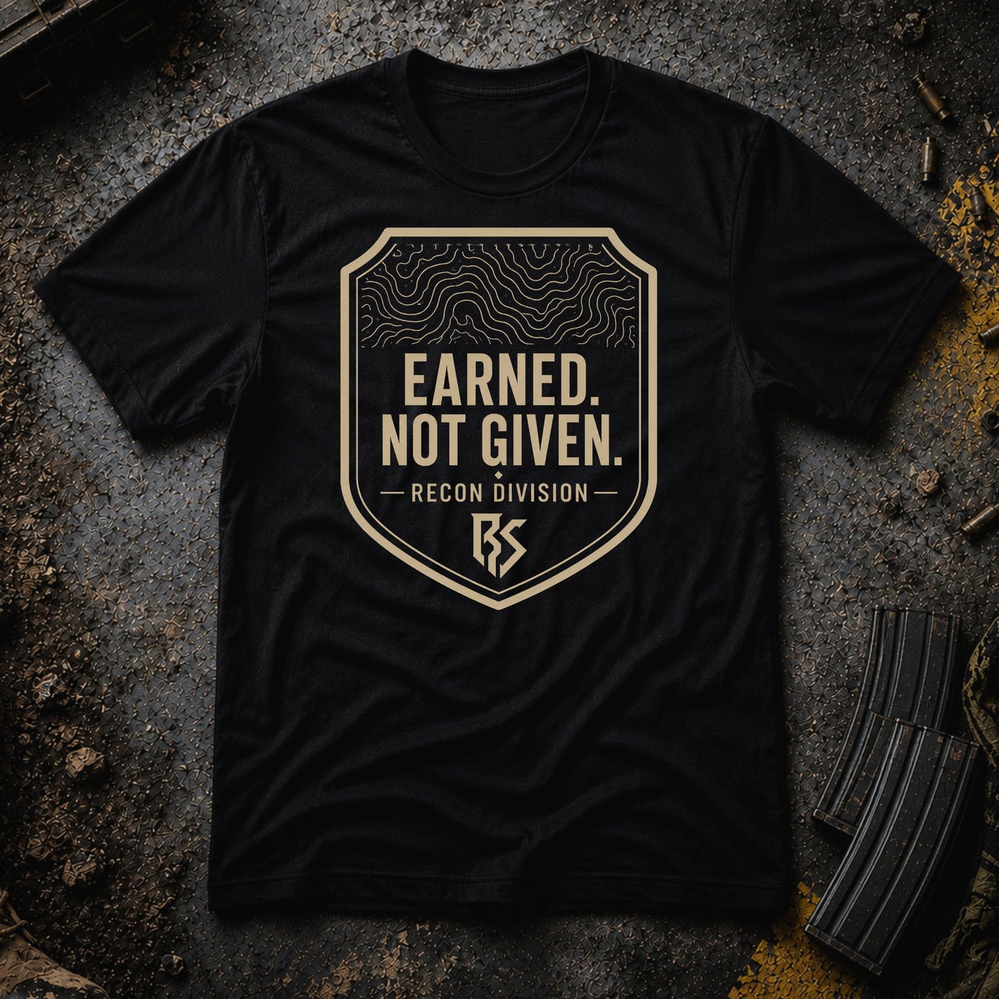 Earned. Not Given. T‑Shirt