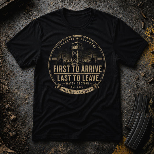 First To Arrive T‑Shirt